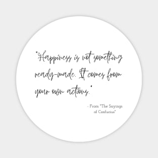 A Quote about Happiness from "The Sayings of Confucius" Magnet